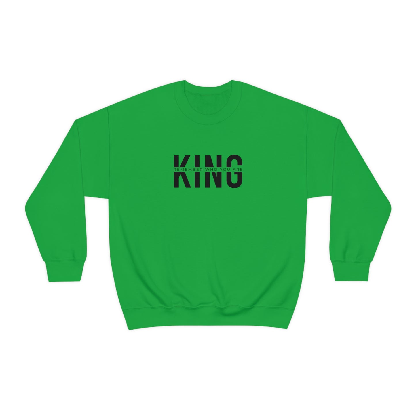 KING: Remember Who You Are (Crewneck Sweatshirt)