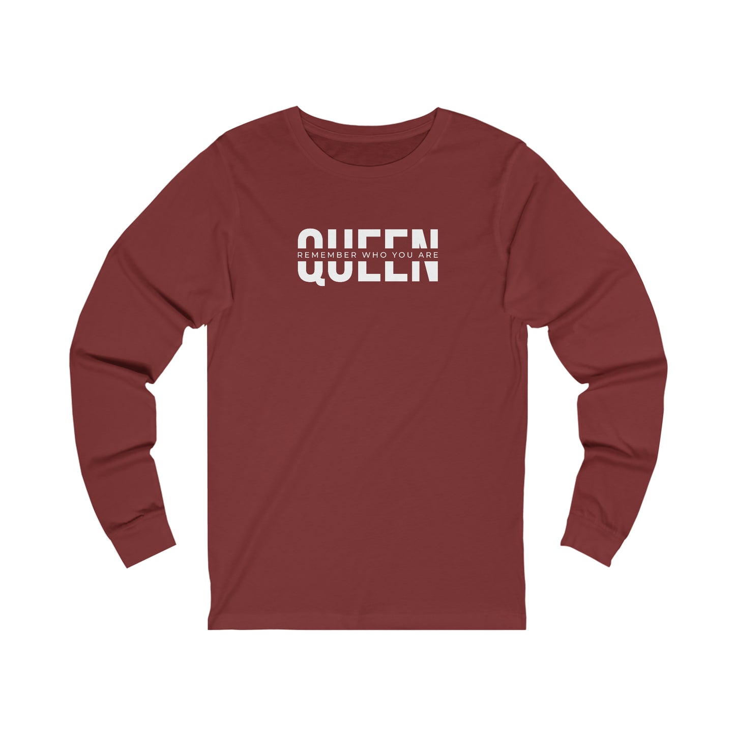 QUEEN: Remember Who You Are (Long Sleeve Tee)