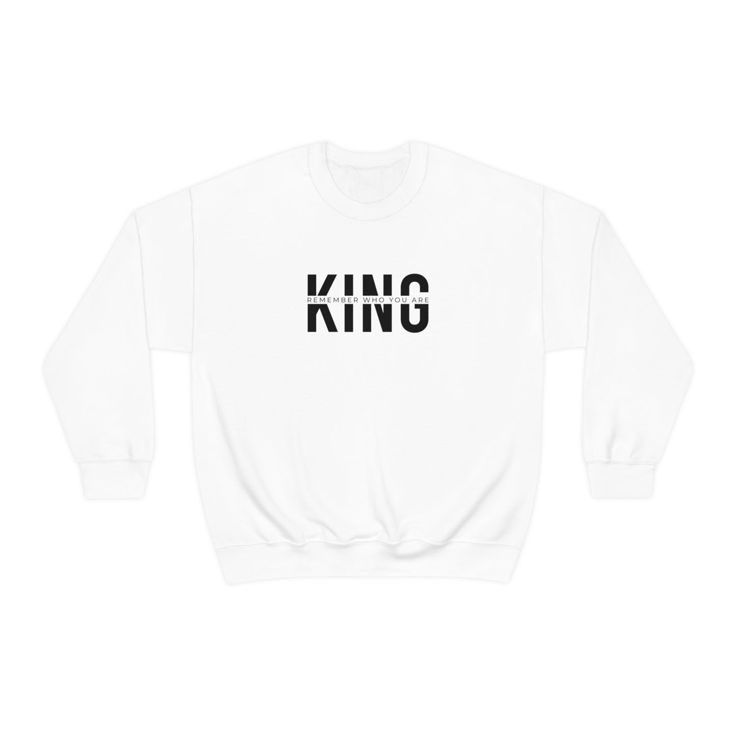 KING: Remember Who You Are (Crewneck Sweatshirt)