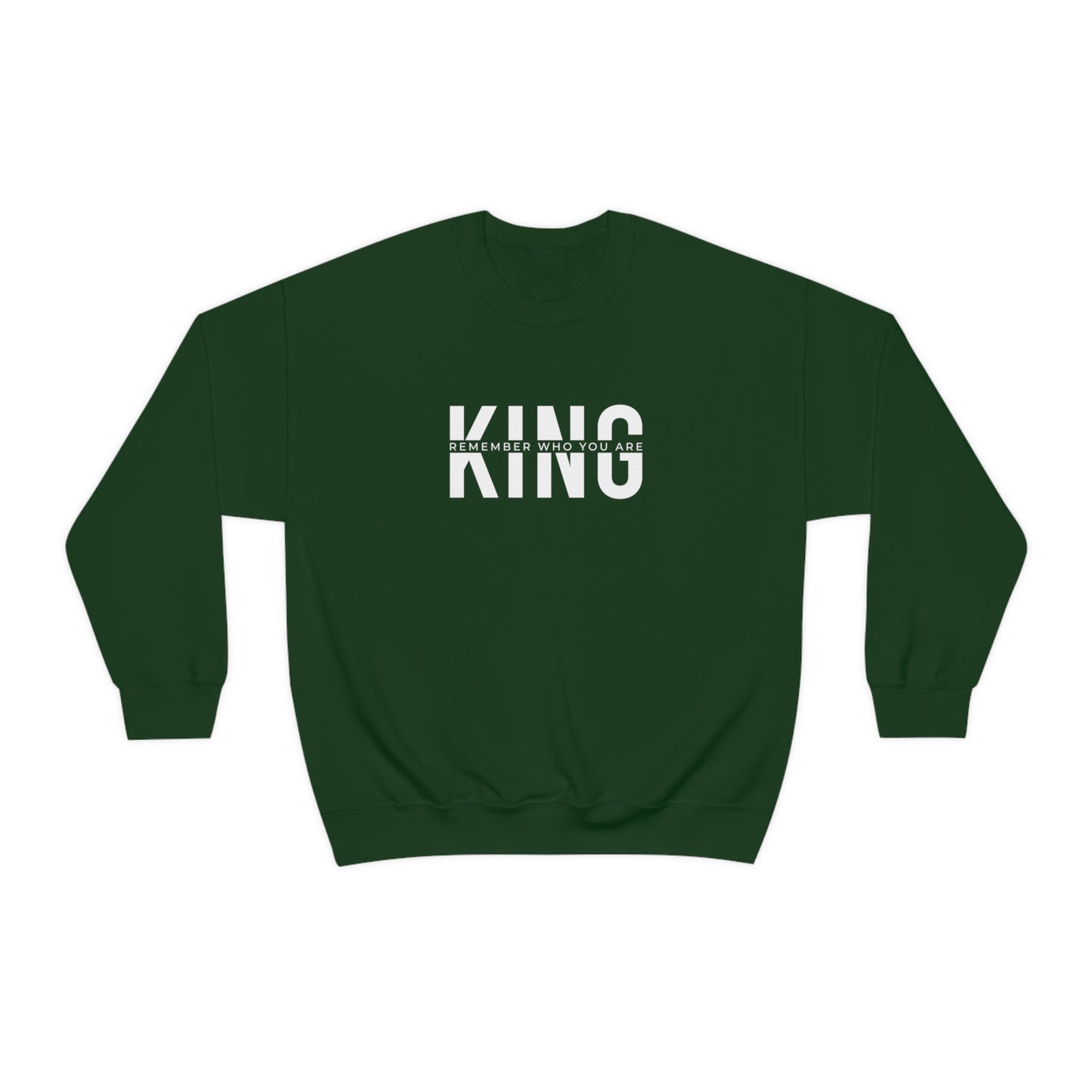 KING: Remember Who You Are (Crewneck Sweatshirt)