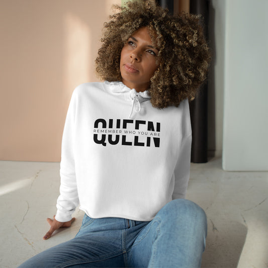 QUEEN: Remember Who You Are (Crop Hoodie)