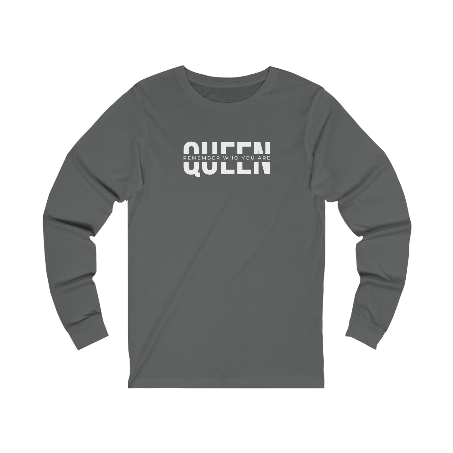 QUEEN: Remember Who You Are (Long Sleeve Tee)